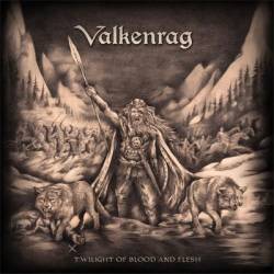 Valkenrag : Twilight of Blood and Flesh